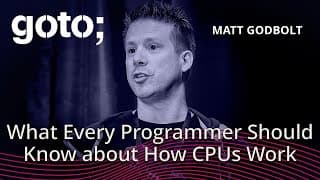 What Every Programmer Should Know about How CPUs Work • Matt Godbolt • GOTO 2024