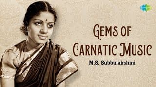 M.S. Subbulakshmi - Gems of Carnatic Music | Kanakasaila | Rama Bhaja | Kaatriniley | Carnatic Songs