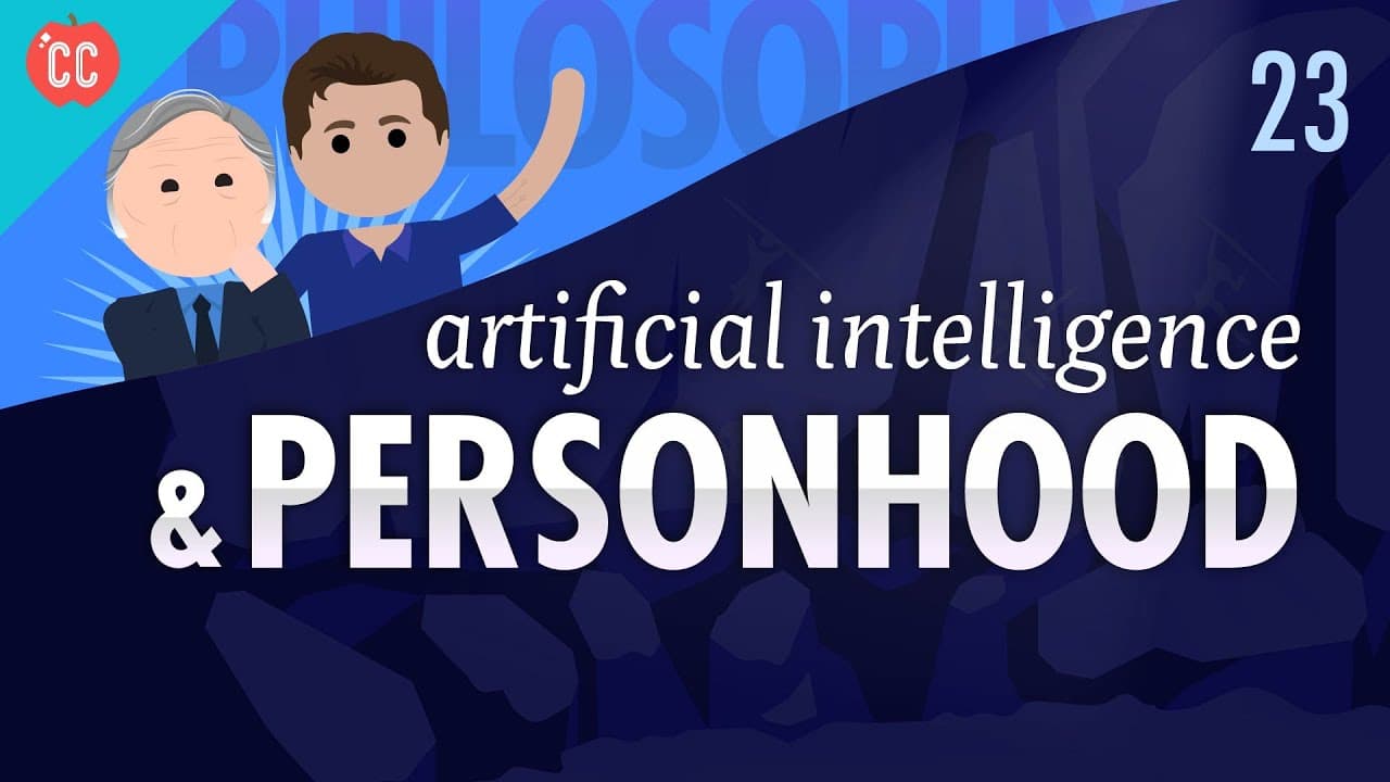Artificial Intelligence and Personhood: Crash Course Philosophy #23