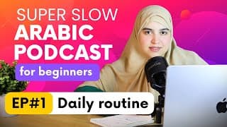 Learn Arabic Slowly 🐢 | Daily Routine Vocabulary for Beginners | Episode 1