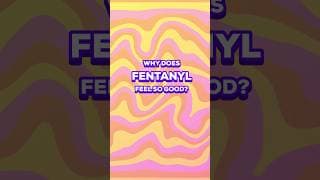 Fentanyl Explained