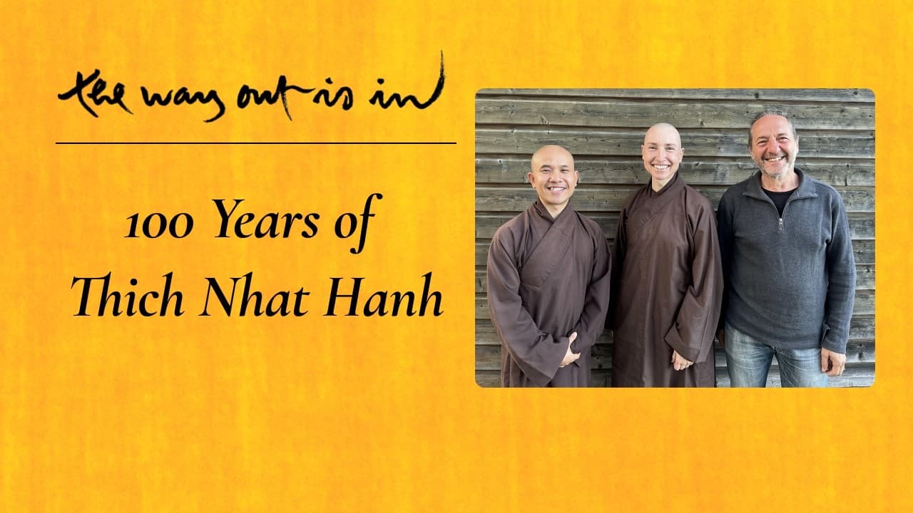One Hundred Years of Thich Nhat Hanh
